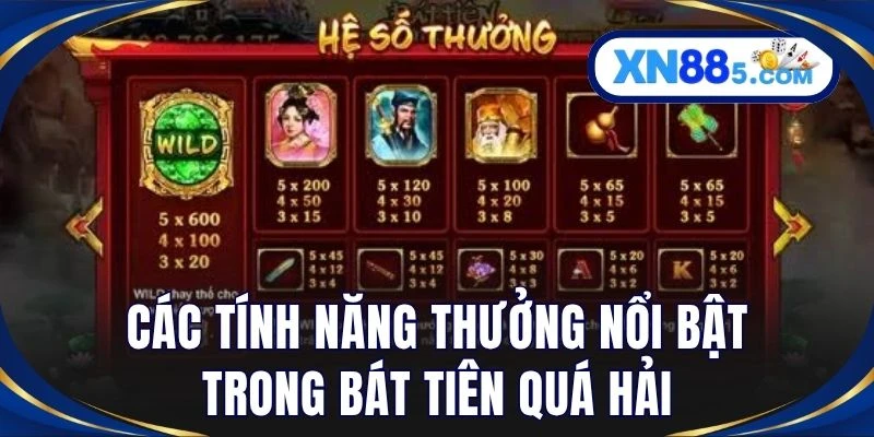 Các tính năng thưởng nổi bật trong Bát Tiên Quá Hải