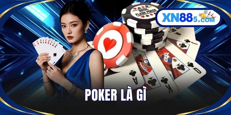 Poker Là Gì